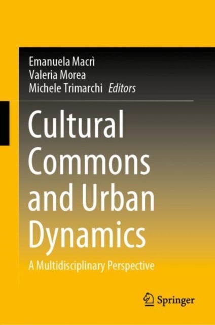 Cultural Commons and Urban Dynamics - A Multidisciplinary Perspective