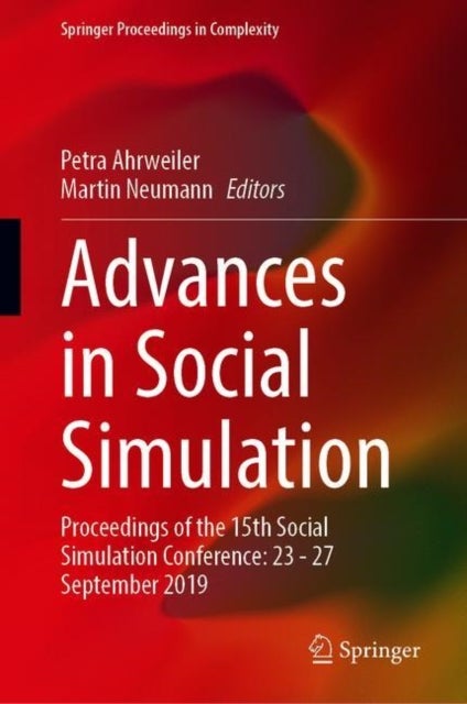 Advances in Social Simulation - Proceedings of the 15th Social Simulation Conference: 23–27 September 2019