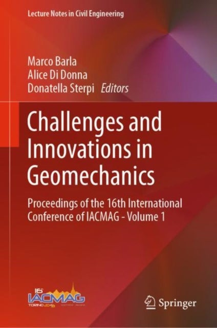 Challenges and Innovations in Geomechanics - Proceedings of the 16th International Conference of IACMAG - Volume 1