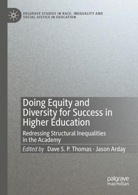 Doing Equity and Diversity for Success in Higher Education - Redressing Structural Inequalities in the Academy