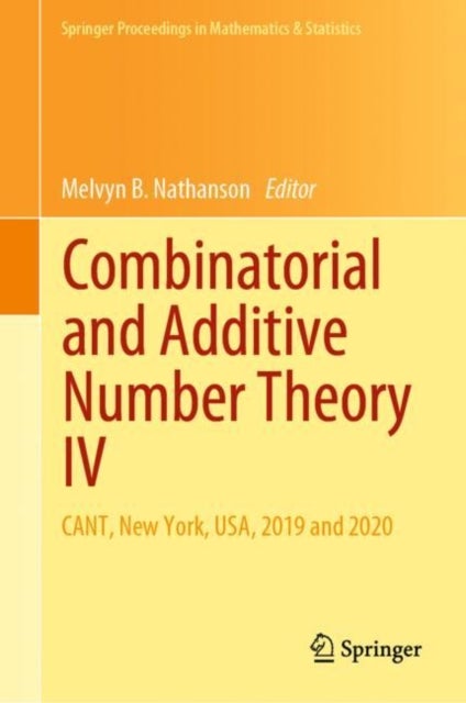 Combinatorial and Additive Number Theory IV - CANT, New York, USA, 2019 and 2020