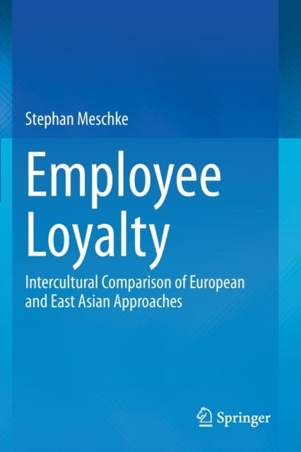 Employee Loyalty - Intercultural Comparison of European and East Asian Approaches