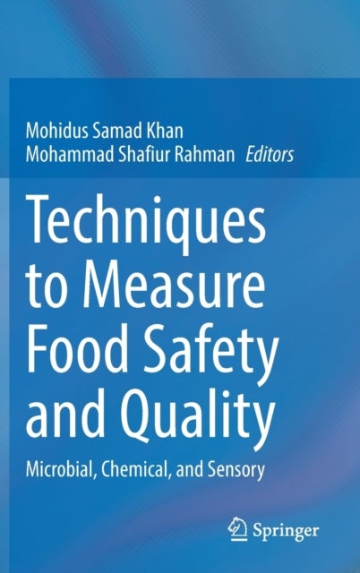Techniques to Measure Food Safety and Quality - Microbial, Chemical, and Sensory
