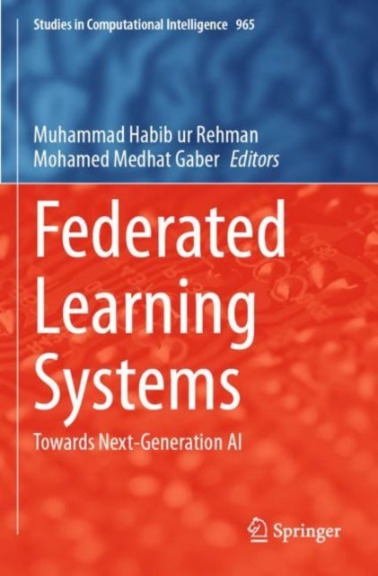 Federated Learning Systems - Towards Next-Generation AI