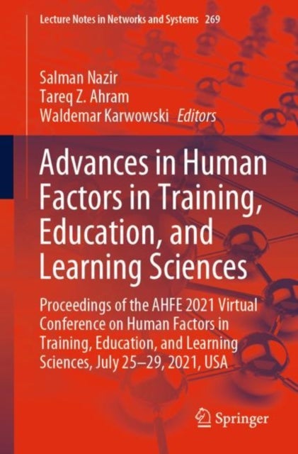 Advances in Human Factors in Training, Education, and Learning Sciences - Proceedings of the AHFE 2021 Virtual Conference on Human Factors in Training, Education, and Learning Sciences, July 25-29, 2021, USA