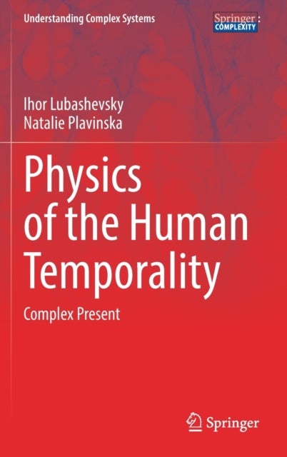 Physics of the Human Temporality - Complex Present