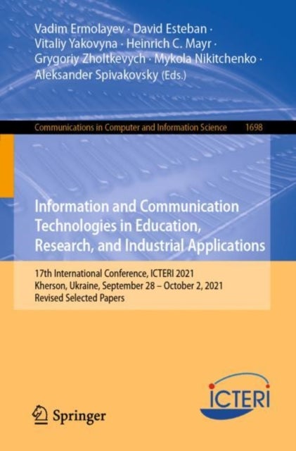 Information and Communication Technologies in Education, Research, and Industrial Applications - 17th International Conference, ICTERI 2021, Kherson, Ukraine, September 28–October 2, 2021, Revised Selected Papers