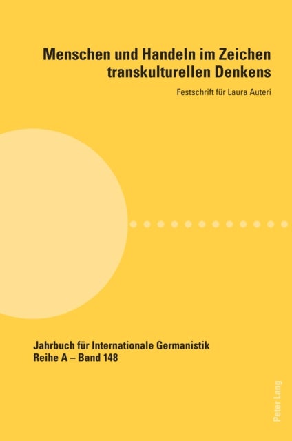Menschen und Handeln im Zeichen transkulturellen Denkens - Festschrift fuer Laura Auteri