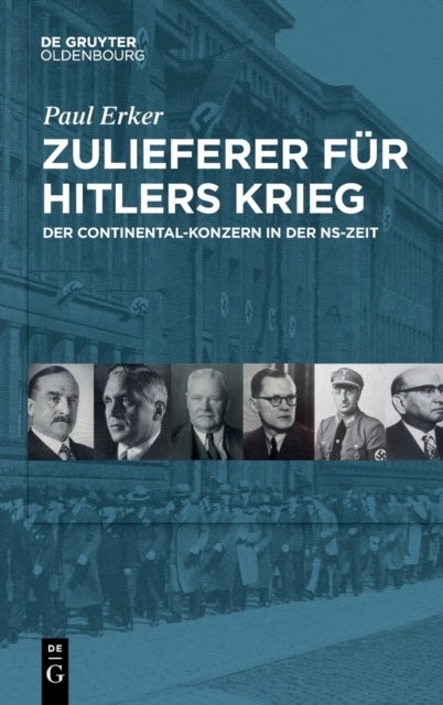 Zulieferer F?r Hitlers Krieg - Der Continental-Konzern in Der Ns-Zeit