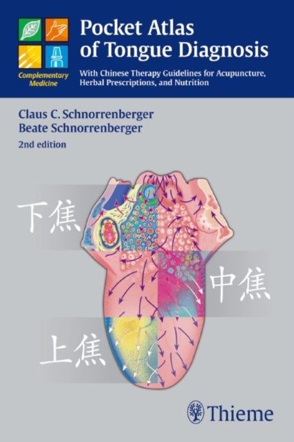 Pocket Atlas of Tongue Diagnosis - With Chinese Therapy Guidelines for Acupuncture, Herbal Prescriptions, and Nutri
