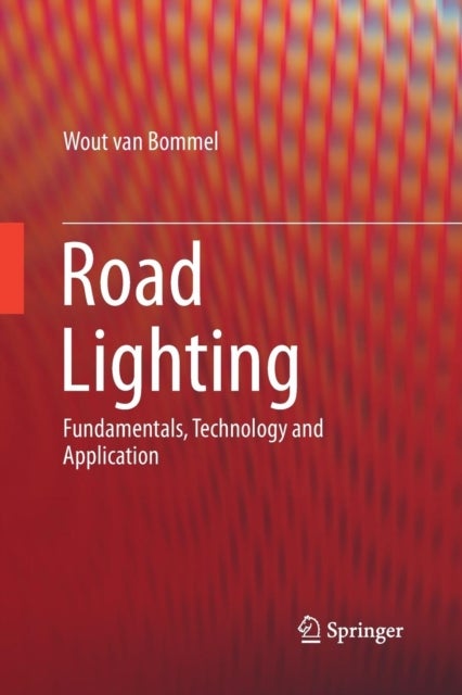 Road Lighting - Fundamentals, Technology and Application