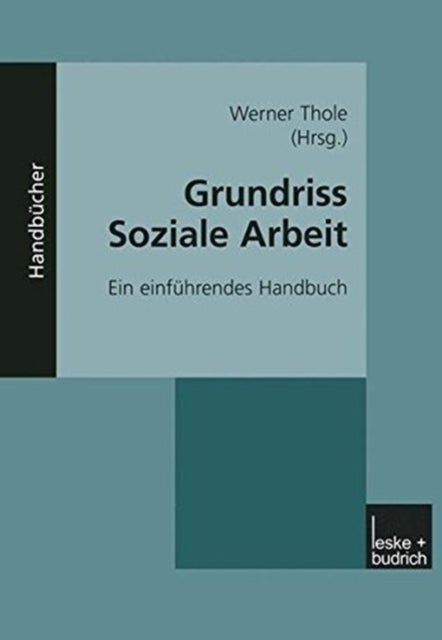 Grundriss Soziale Arbeit - Ein einfuhrendes Handbuch