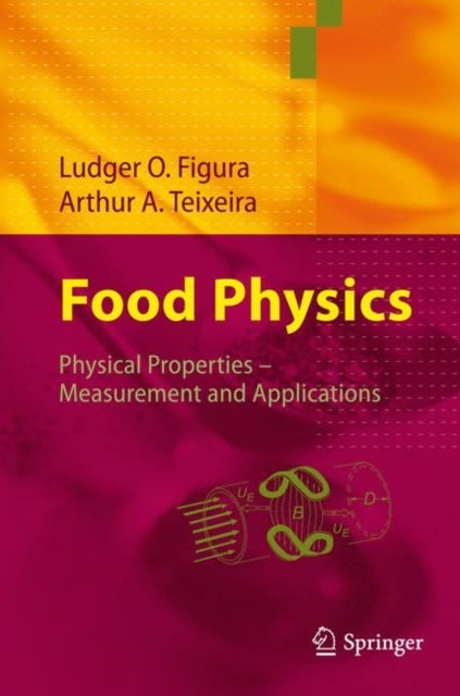 Food Physics - Physical Properties - Measurement and Applications