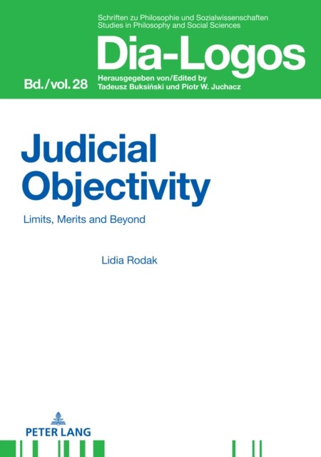 Judicial Objectivity: - Limits, Merits and Beyond