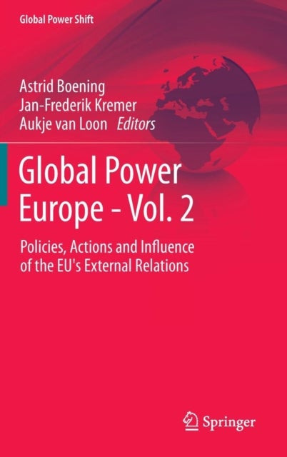 Global Power Europe - Vol. 2 - Policies, Actions and Influence of the EU's External Relations