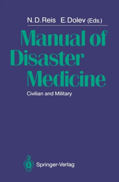 Manual of Disaster Medicine - Civilian and Military