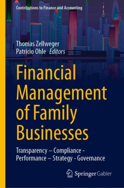 Financial Management of Family Businesses - Transparency – Compliance - Performance – Strategy - Governance