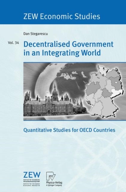 Decentralised Government in an Integrating World - Quantitative Studies for OECD Countries
