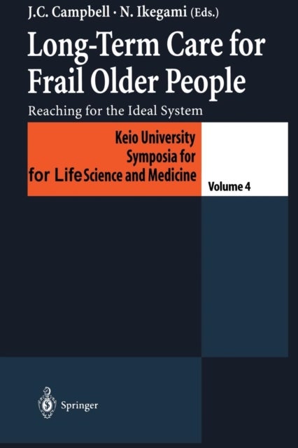 Long-Term Care for Frail Older People - Reaching for the Ideal System