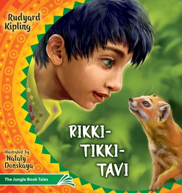 Rikki Tikki Tavi:The Jungle Book Tales:Illustrated Children's Classics
