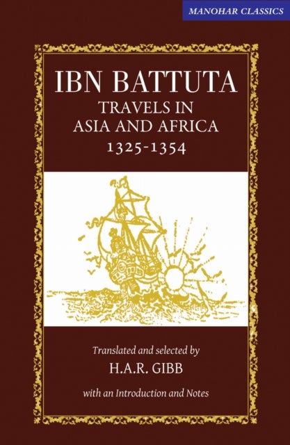 Ibn Battuta - Travels in Asia and Africa 1325-1354
