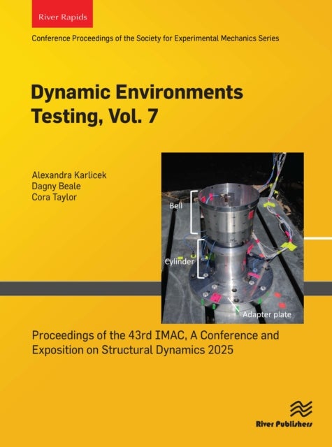 Dynamic Environments Testing, Vol. 7 - Proceedings of the 43rd IMAC, A Conference and Exposition on Structural Dynamics 2025