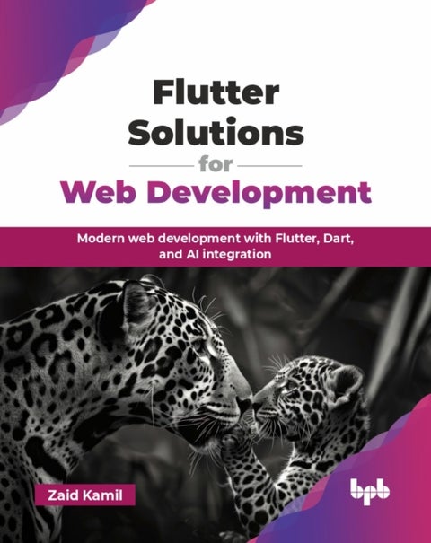 Flutter Solutions for Web Development - Modern web development with Flutter, Dart, and AI integration