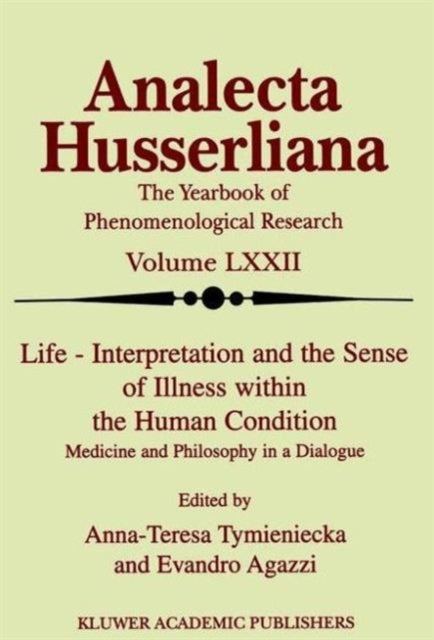 Life Interpretation and the Sense of Illness within the Human Condition - Medicine and Philosophy in a Dialogue