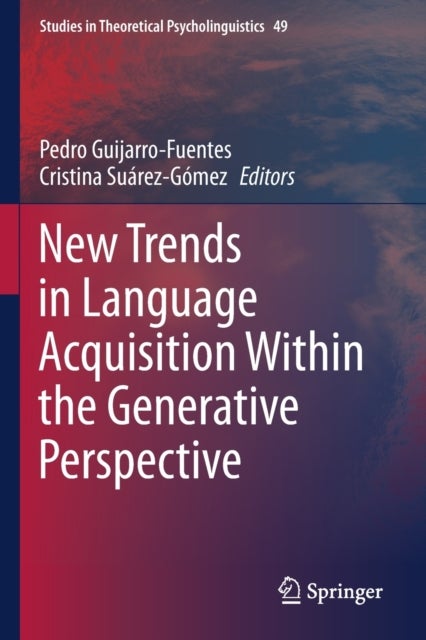New Trends in Language Acquisition Within the Generative Perspective