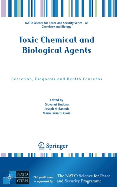 Toxic Chemical and Biological Agents - Detection, Diagnosis and Health Concerns