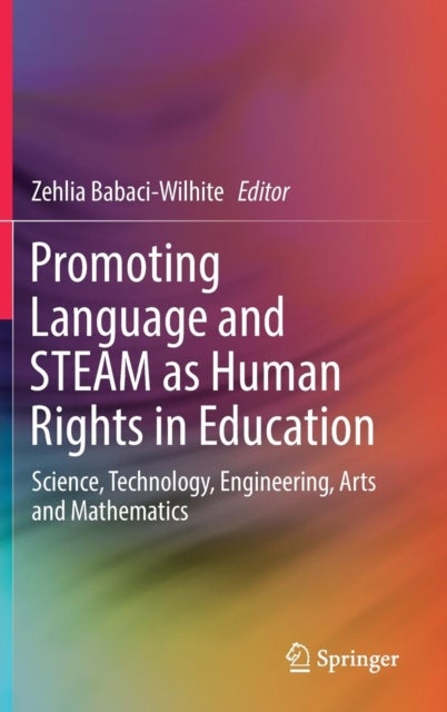 Promoting Language and STEAM as Human Rights in Education - Science, Technology, Engineering, Arts and Mathematics
