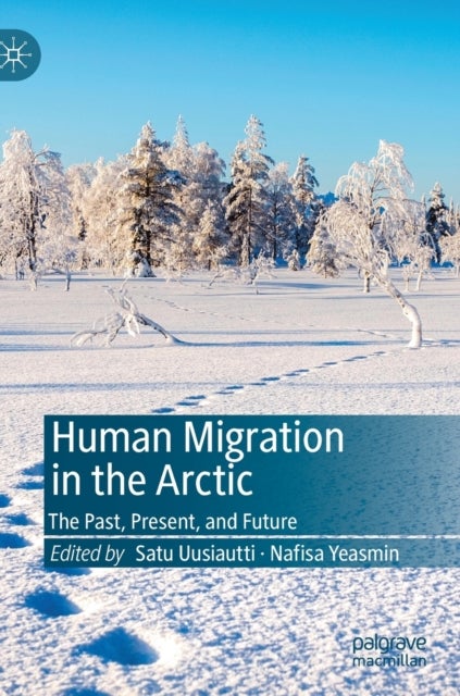 Human Migration in the Arctic - The Past, Present, and Future