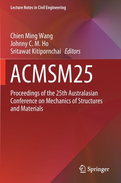 ACMSM25 - Proceedings of the 25th Australasian Conference on Mechanics of Structures and Materials