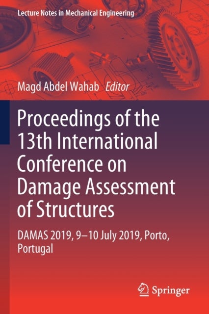 Proceedings of the 13th International Conference on Damage Assessment of Structures - DAMAS 2019, 9-10 July 2019, Porto, Portugal