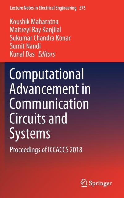 Computational Advancement in Communication Circuits and Systems - Proceedings of ICCACCS 2018