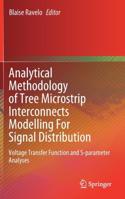 Analytical Methodology of Tree Microstrip Interconnects Modelling For Signal Distribution - Voltage Transfer Function and S-parameter Analyses