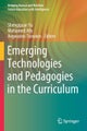 Emerging Technologies and Pedagogies in the Curriculum