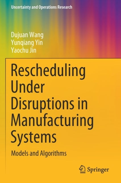 Rescheduling Under Disruptions in Manufacturing Systems - Models and Algorithms