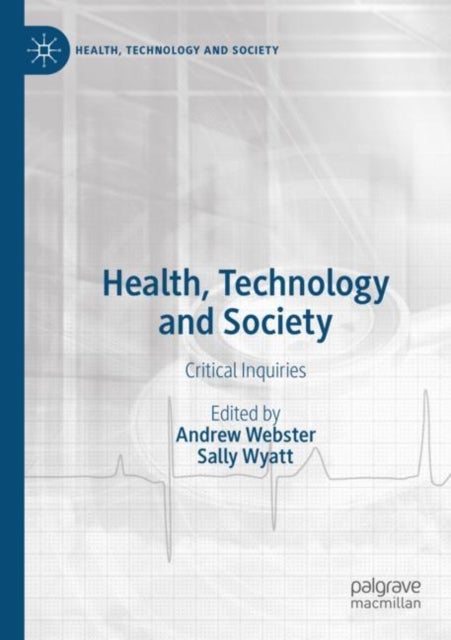 Health, Technology and Society - Critical Inquiries