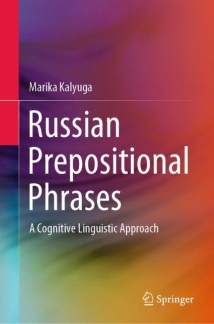 Russian Prepositional Phrases - A Cognitive Linguistic Approach