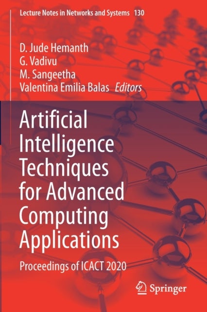 Artificial Intelligence Techniques for Advanced Computing Applications - Proceedings of ICACT 2020