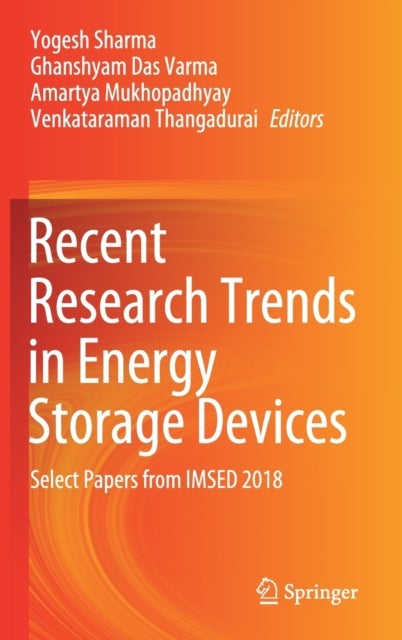 Recent Research Trends in Energy Storage Devices - Select Papers from IMSED 2018