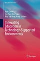 Innovating Education in Technology-Supported Environments