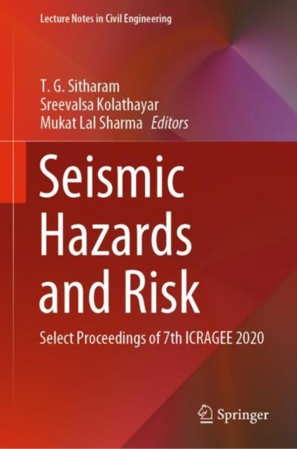 Seismic Hazards and Risk - Select Proceedings of 7th ICRAGEE 2020