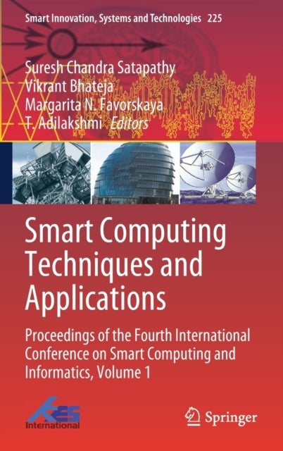 Smart Computing Techniques and Applications - Proceedings of the Fourth International Conference on Smart Computing and Informatics, Volume 1