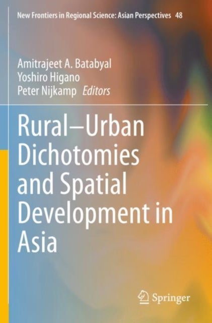 Rural–Urban Dichotomies and Spatial Development in Asia