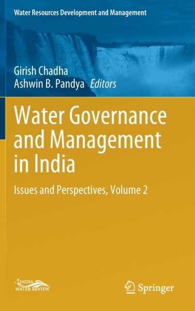 Water Governance and Management in India - Issues and Perspectives, Volume 2