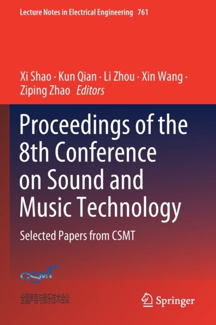 Proceedings of the 8th Conference on Sound and Music Technology - Selected Papers from CSMT