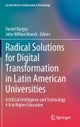Radical Solutions for Digital Transformation in Latin American Universities