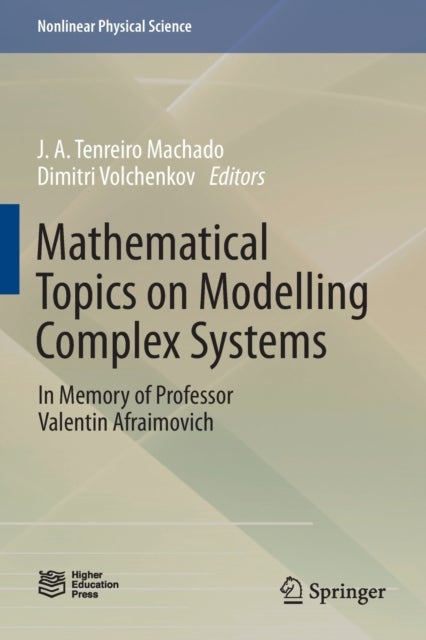 Mathematical Topics on Modelling Complex Systems - In Memory of Professor Valentin Afraimovich